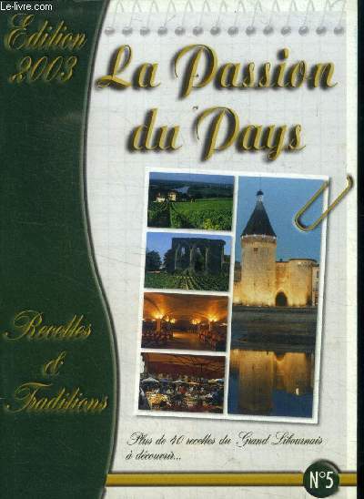 La passion du pays n5 edition 2003 - Recettes et tra
