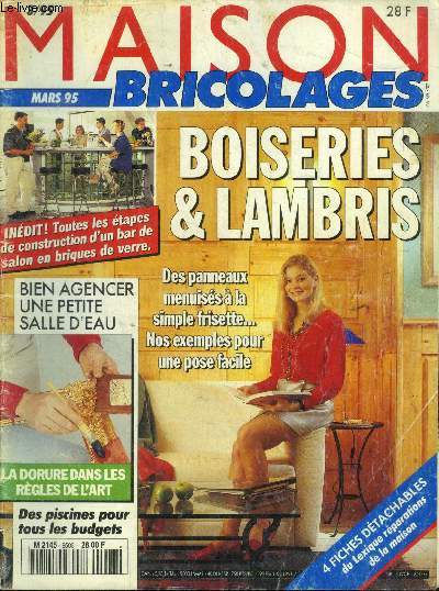 Maison bricolages mars 95 : Boiseries & lambris. La dorure dans les règles de l'art- Bien agencer une petite salle d'eau...