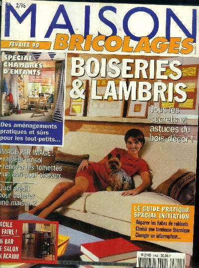 Maison bricolages fvrier 98 : boiseries & lambris. Tous les secrets et astuces du bois dcor ! Ragrer un sol. Rnover les tomettes. Un abri pour les oiseaux...
