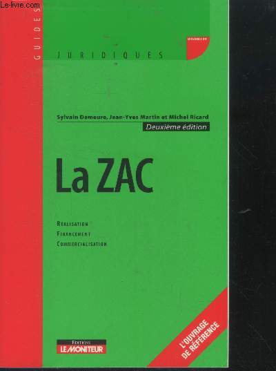 La zac. Ralisation - Financement - Commercialisation