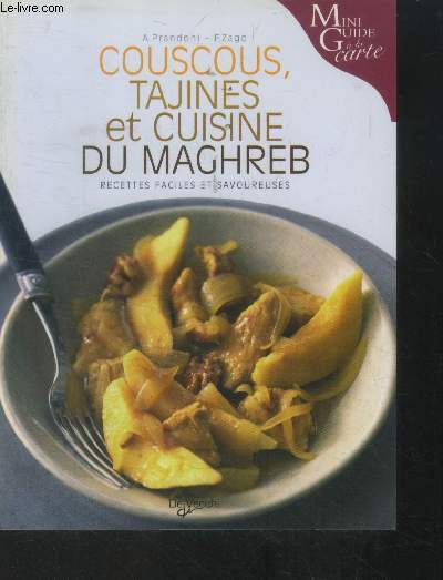 Couscous, tajines et cuisine du Maghreb.