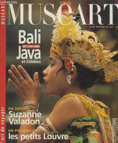 Muse art n57 fvrier 96 : Bali Java et Clbes. En suisse Suzanne Valadon- En Province les petits louvre...