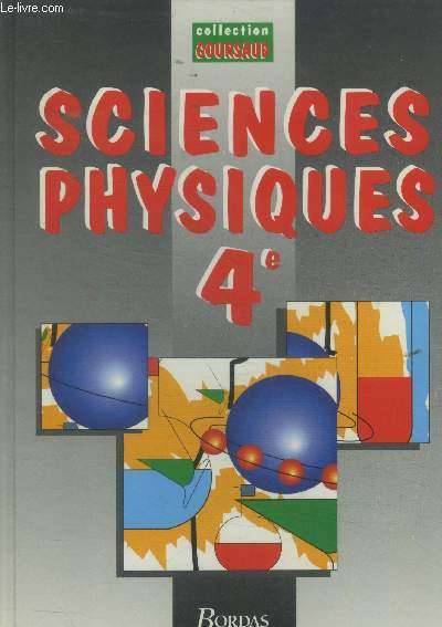 Sciences physiques, 4e, collection goursaud. Programme 1993