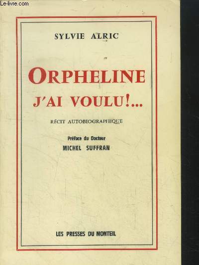 Orpheline j'ai voulu !...+ Envoi d'auteur