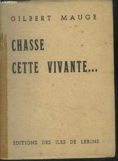 Chasse cette vivante...