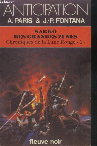 Sarko des grandes zunes. Chroniques de la lune rouge 1. Collection anticipation N 1341