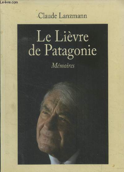 Le Livre de la Patagonie. Mmoires