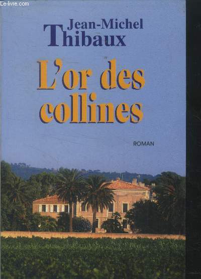 L'or des collines