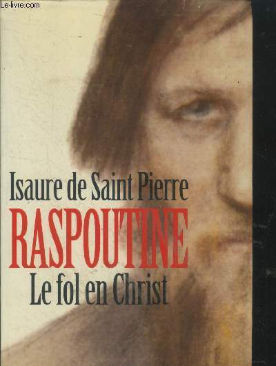 Raspoutine . Le fol e Christ