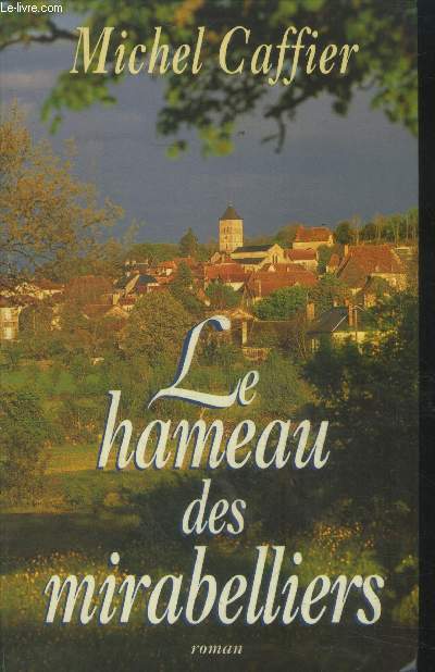 Le hameau des mirabelliers