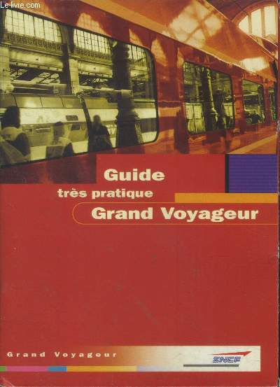 Guide trs pratique. Grand voyageur