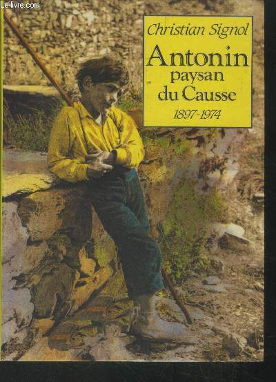 Antonin paysan du causse 1897-1974