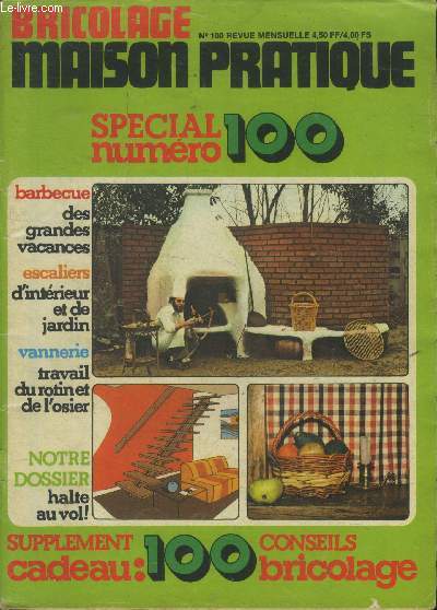 Bricolage maison pratique n100 : Barbecue des grandes vacances- Escaliers d'intrieur et de jardin- Vannerie travail du rotin et de l'osier...