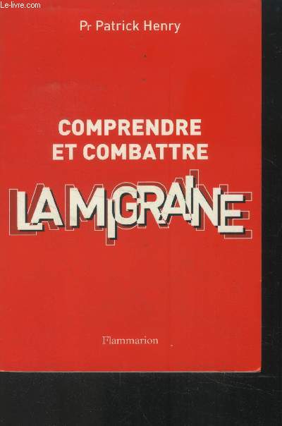 Comprendre et combattre la migraine