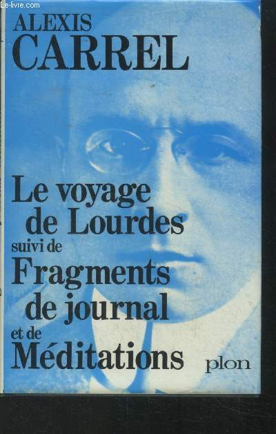 Le voyage de Lourdes suivi de Fragments de journal et de mditations