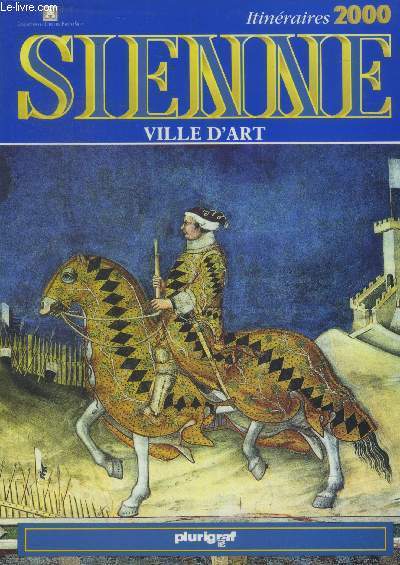Sienne ville d'art itinraires 2000