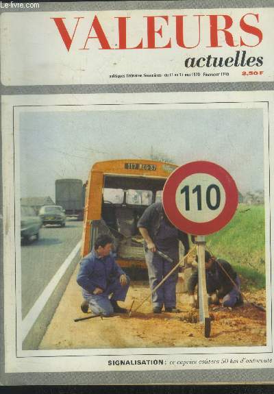 Valeurs actuelles N1745, du 11 au 17 mai 1970 : Signalisation ce caprice coutera 50 km d'autoroute