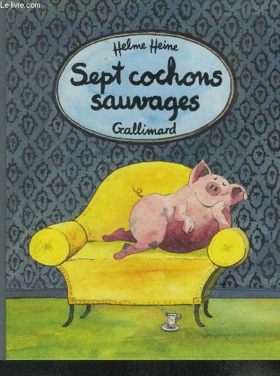Sept cochons sauvages. 11 histoires comme si, racontes comme a.