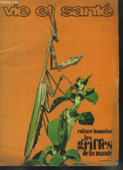 Vie et sant, fvrier 1973 : Culture humaine , les griffes de la mante