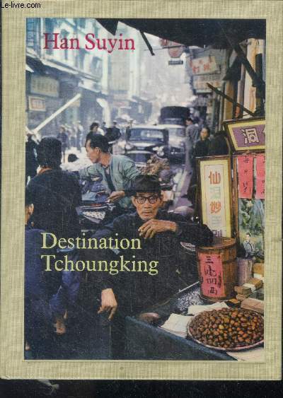 Destination Tchoungking. Edition originale numrote.