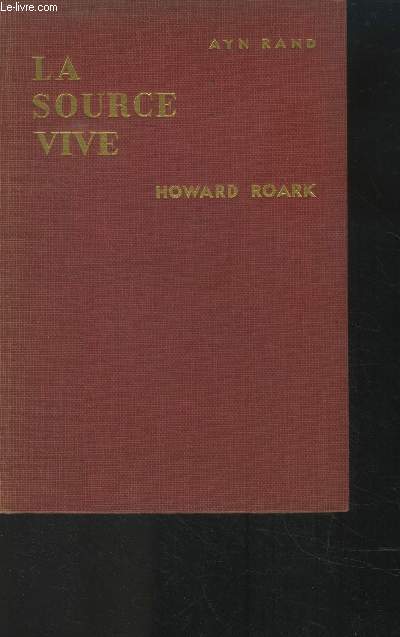 La source vive Tome II : Howard Roark