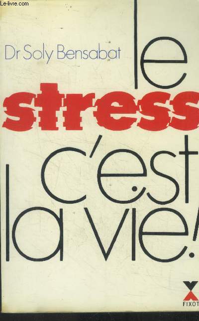 Le stress c'est la vie