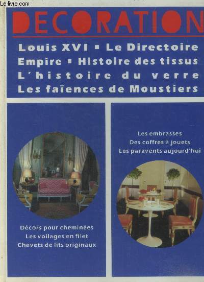 Encyclopedie de la decoration - volume 2 - louis xvi - le directoire - empire - histoire des tissus - l'histoire du verre - les faiences de moustiers
