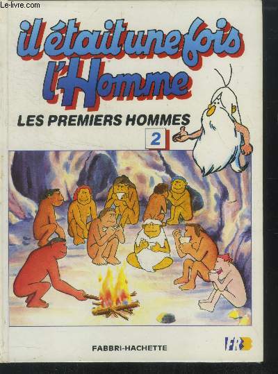 Il tait une fois l'homme n2 : Les premiers hommes