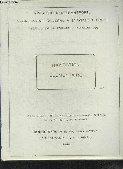 Navigation lmentaire. Cours etudi pour la prparation  l'examen thorique du brevet de pilote de planeur