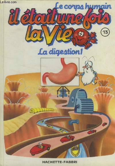 Il tait une fois la vie N13 : La digestion