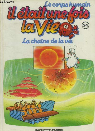 Il tait une fois la vie n24 : La chane de la vie