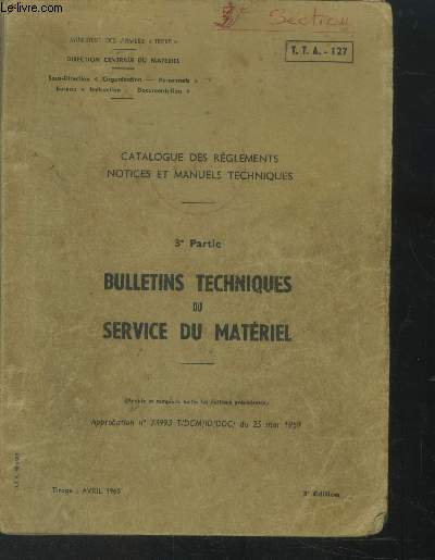 Catalogue des rglements notices et manuels techniques. 3e partie.Bulletin technique du service matriel