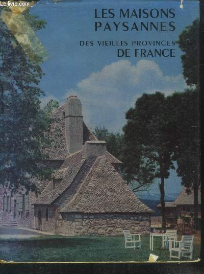 Les maisons paysannes des vieilles provinces de France