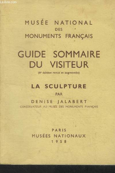 Guide sommaire du visiteur. La sculpture