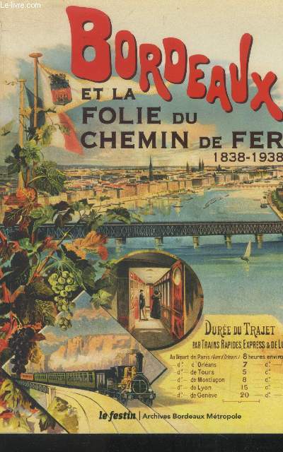 Bordeaux et la folie du chemin de fer 1838-1938