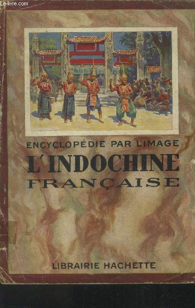 Encyclopdie par l'image Indochine franaise
