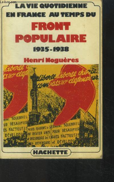 La vie quotidienne en France au temps du Front Populaire 1935-1938