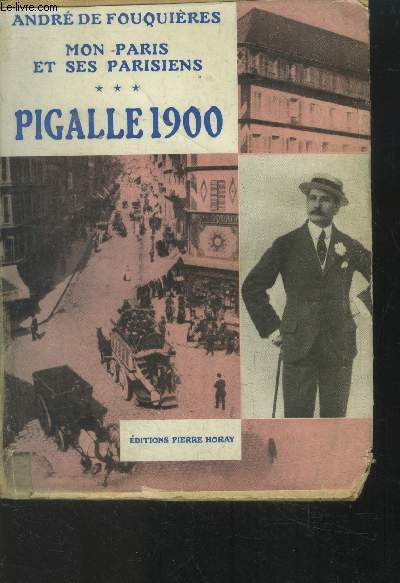 Mon Paris et ses parisiens Pigalle 1900+ envoi d'auteur