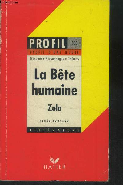 La bte humaine. (Profil Littrature, Profil d'une Oeuvre, 100)