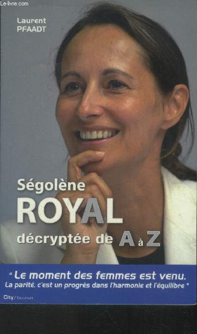 Sgolne Royal dcrypte de A  Z
