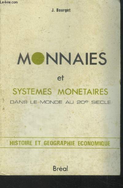 Monnaies et systmes montaires dans le monde au 20e sicle