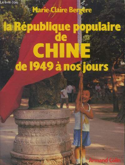 La Republique populaire de Chine de 1949 a nos jours