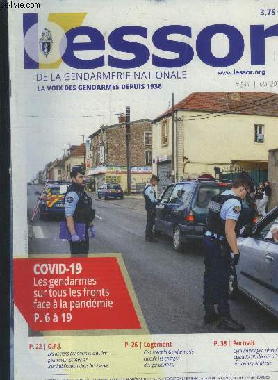 L'essor de la gendarmerie nationale n541-mai 2020 : Covid 19, les gendarmes sur tous les fronts face  la pandmie- O.P.J. Les anciens gendarmes d'active pourraient conserver leur habilitation dans la rserve- Comment la gendarmerie calcule les charges