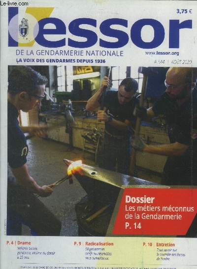 L'essor de la gendarmerie nationale n544, aout 2020 : Dossier les mtiers mconnus de la gendarmerie- Drame, Mlanie Leme , gendarme , victime du devoi  25 ans- Radicalisation 50 gendarmes actis ou reservistes sous surveillance...