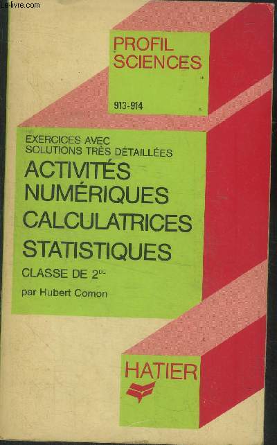 Activites numeriques, calculatrice, statistiques, 2de (exercices et solutions) (profil sciences, 913-914)