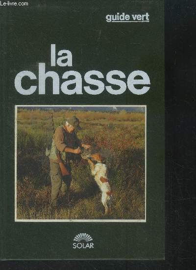 Guide vert . La chasse