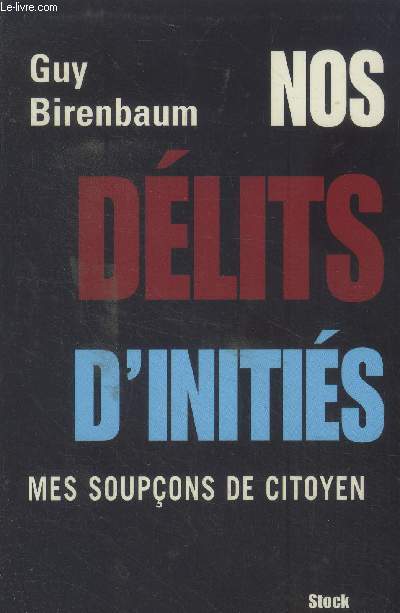 Nos Dlits d'Initis. Mes soupons de citoyen