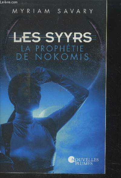 Les Syyrs. La prophtie de Nokomis
