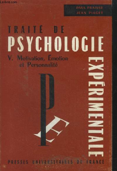 Trait de psychologie exprimentale Tome V : motivation, motion et personnalit