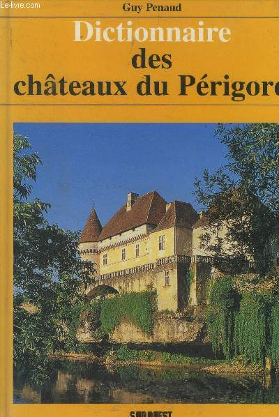 Dictionnaire des chteaux du Prigord